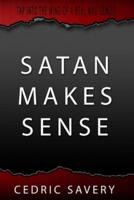 Satan Makes Sense