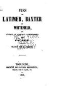 Vies De Latimer, Baxter Et Whitefield