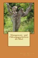 Management- Und Fuehrungsgeschichten Der Bibel