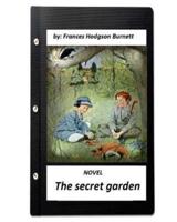 The Secret Garden. NOVEL By Frances Hodgson Burnett (World's Classics)