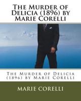 The Murder of Delicia (1896) by Marie Corelli