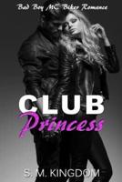 Club Princess: Bad Boy MC Biker Romance, Outlaws Motorcycle Club, Biker Gang Romance