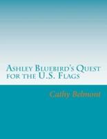 Ashley Bluebird's Quest for the U.S. Flags