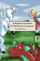 Fabulous Features of Mythical Creatures