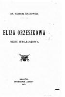 Eliza Orzeszkowa, Szkic Jubileuszowy