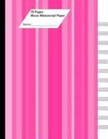 Music Manuscript Paper (Staff Paper) 70 Pages, 12 Staves. Pink Stripes Cover