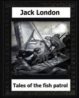 Tales of the Fish Patrol(1906) By