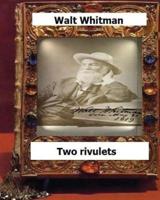 Two Rivulets (1876) by Whitman, Walt,