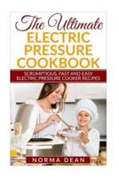 The Ultimate Electric Pressure Cookbook