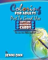 Coloring for Adults Put to Good Use - Gifts and Beautiful Cards