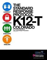 The Standard Response Protocol - K12-T Colorado