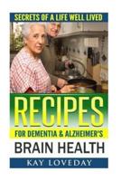 Recipes for Dementia & Alzheimer's Brain Health