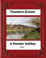 A Hoosier Holiday; (1916) By
