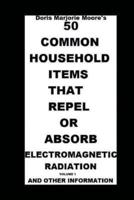 50 Common Household Items That Repel or Absorb Electromagnetic Radiation