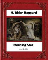 Morning Star (1910) Novel By