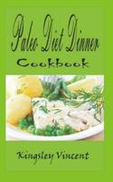 Paleo Diet Dinner Cook Book