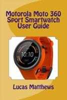 Motorola Moto 360 Sport Watch User Guide