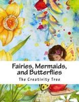 Fairies, Mermaids, and Butterflies
