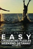 Will Smith's Easy Crossword Puzzles -Weekend Getaway ( Volume 2)