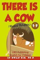 There Is a Cow Musical Dialogues