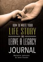 Life Story and Leave A Legacy Journal