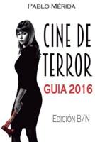 Cine De Terror. Guia 2016