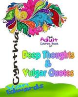 Deep Thoughts & Vulgar Quotes - The Adult Coloring Book