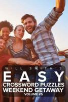Will Smith Easy Crossword Puzzles -Weekend Getaway ( Volume 5)