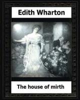 The House of Mirth (1905) By