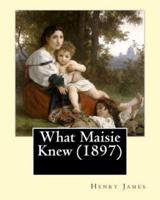 What Maisie Knew (1897), By