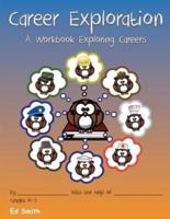 Career Exploration a Workbook About Careers Grades 1-3