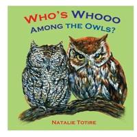 Who's Whooo Among the Owls?