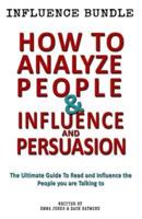 How to Analyze People - Influence and Persuasion