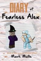 Diary of Fearless Alex (Book 3)