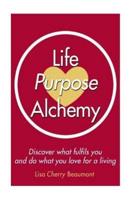 Life Purpose Alchemy