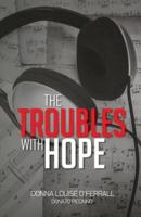 The Troubles With Hope