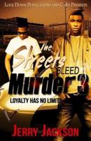 The Streets Bleed Murder 3