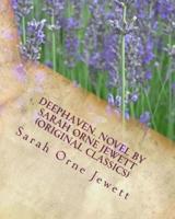 Deephaven. NOVEL By Sarah Orne Jewett (Original Classics)