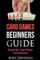 Card Games Beginners Guide