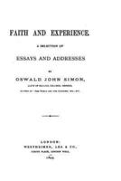 Faith and Experience, a Selection of Essays and Addresses