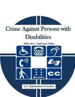 Crime Against Persons With Disabilities 2009-2013 - Statistical Tables