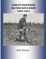 Harley-Davidson Racing Data Book 1904-1921