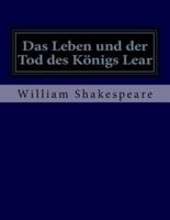 Das Leben Und Der Tod Des Königs Lear