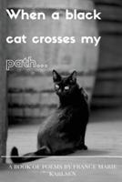 When a Black Cat Crosses My Path