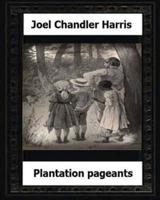 Plantation Pageants (1899) By