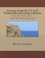 Concert Etude for Cr. In F, Violoncello and String Orchestra