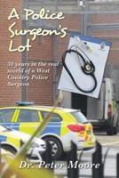 A Police Surgeon's Lot