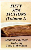 Fifty 5Pm Fictions Volume 1 (Compact Size)