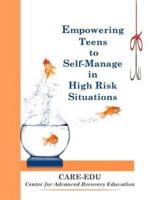 Empowering Teens to Self-Manage in High Risk Situations