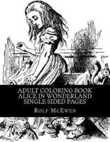Adult Coloring Book: Alice in Wonderland Single Sided Pages